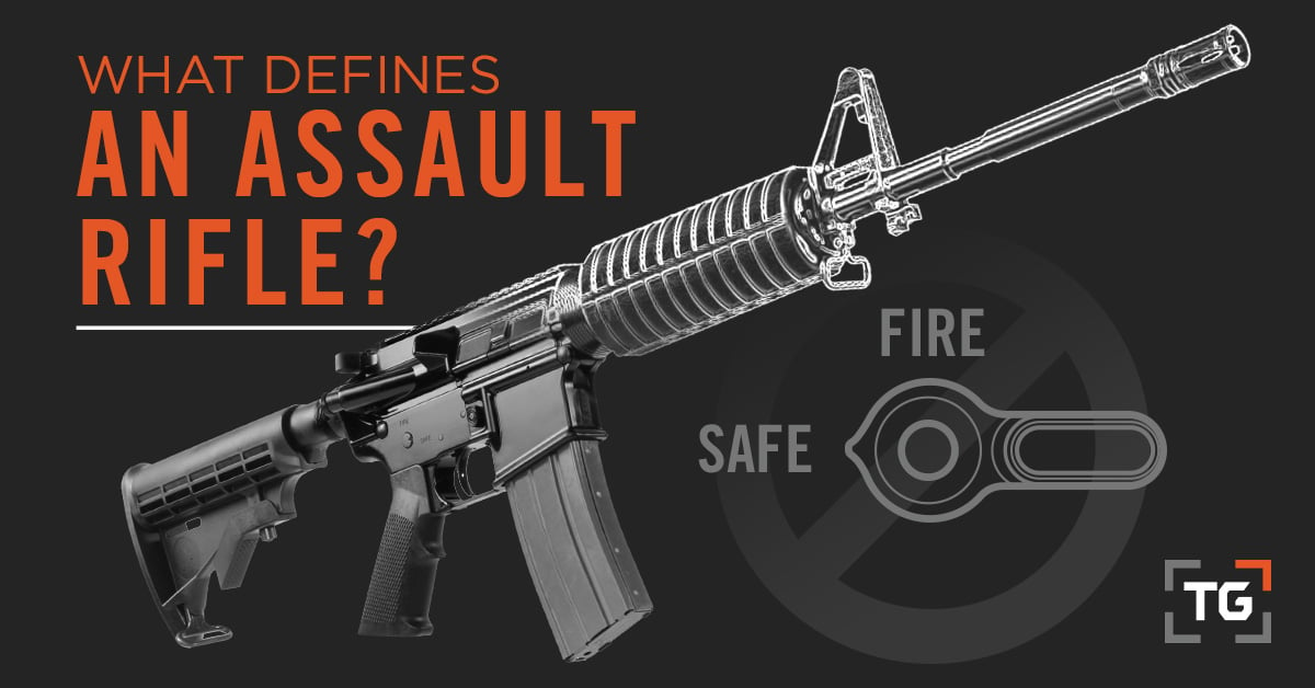 what-defines-an-assault-rifle-tacticalgear