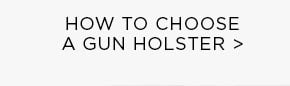 How to Choose a Gun Holster