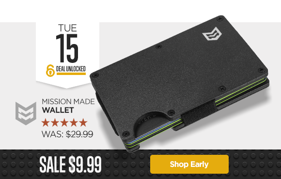 Previous Deal - Mission Made Tacttical Wallet - Shop Now TUE DEALUMLOCAED MISSION MADE WALLET WAS: $29.99 BRI 