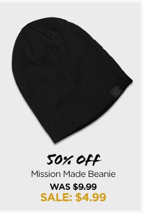  S0 ofF Mission Made Beanie WAS $9.99 