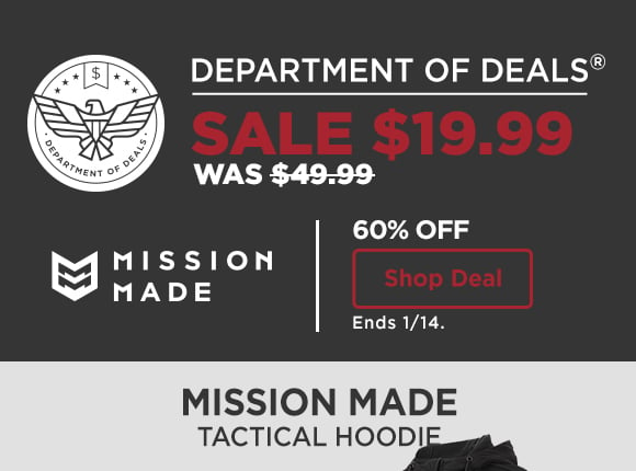 @ DEPARTMENT OF DEALS N 1 J I AN X WAS $49.99 60% OFF L E-E-A Nl MADE Ends 114. MISSION MADE TACTICAL HOOD 
