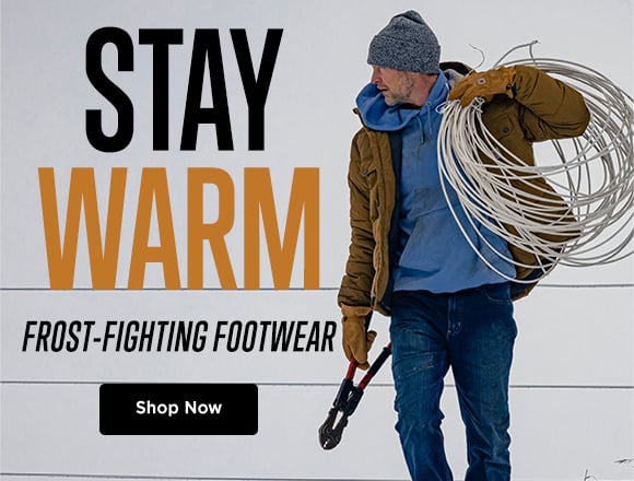 stay warm. frost-fighting footwear. Shop now.