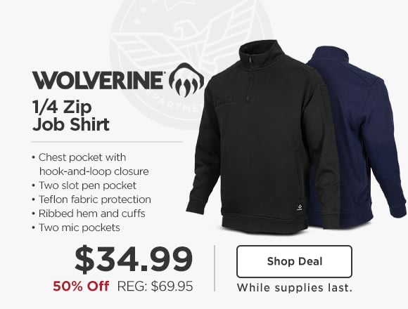 wolverine 1/4 zip job shirt. chest pocket with hook-and-loop closure, two slot pen pocket, teflon fabric protection, ribbed hem and cuffs, two mic pockets. $34.99 50% off reg: $69.95. shop deal while supplies last.