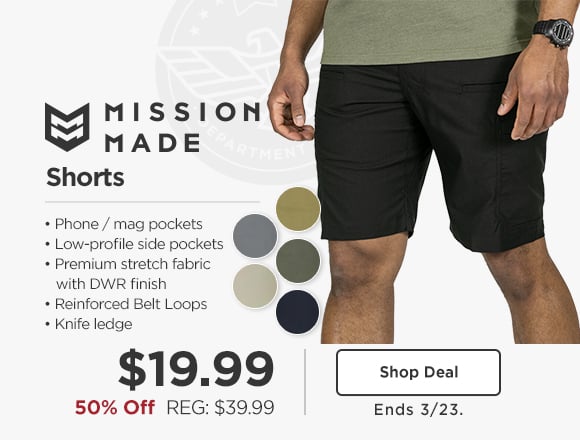 50% Off Mission Made Shorts $19.99. Reg: $39.99. Phone / mag pockets, Low-profile side pockets, Premium stretch fabric with DWR finish, Reinforced Belt Loops, Knife ledge. Shop deal, ends 3/23.