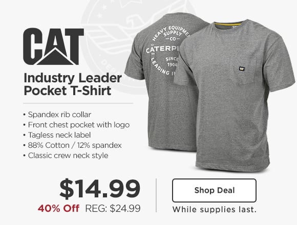 40% off CAT Industry Leader Pocket T-Shirt $14.99. reg: $24.99 shop deal while supplies last.